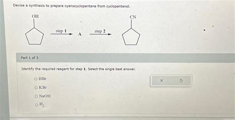 Solved Devise A Synthesis To Prepare Cyanocyclopentane From Chegg