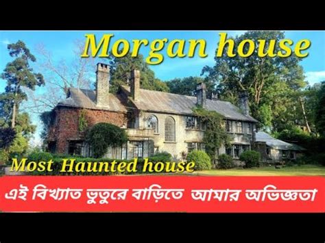 Morgan House Most Haunted House In India Youtube