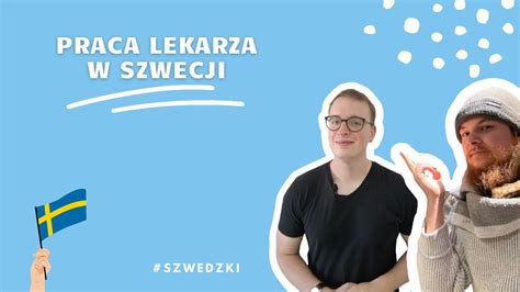 Jak wygląda praca lekarza w Szwecji i jak się do niej przygotować