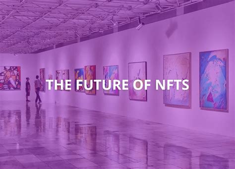 The Future Of NFTs