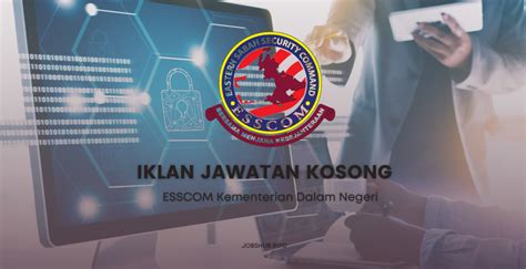 Jawatan Kosong Esscom Kementerian Dalam Negeri Kekosongan Personel