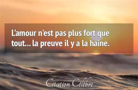 Citation Anonyme Amour L Amour N Est Pas Plus Fort Que Tout La