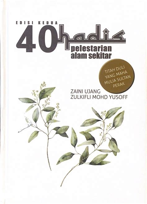 40 Hadis Pelestarian Alam Sekitar Edisi Kedua