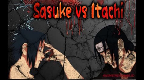 Sasuke Vs Itachi Uchiha Full Fight Sub Indo Youtube