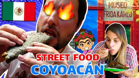 DÓnde Y QuÉ Comer En Coyoacán 🇲🇽 Guía De México 11 Youtube