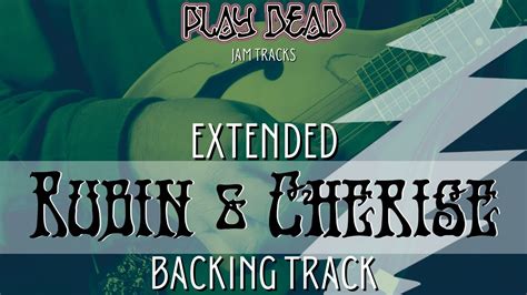 Rubin And Cherise Extended Backing Track Grateful Dead Play Dead Jam