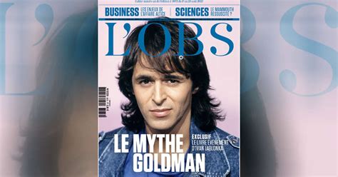 A La Une De Lobs Le Mythe Goldman Et Le Livre V Nement D