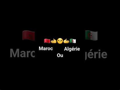 Maroc Ou Alg Rie Youtube