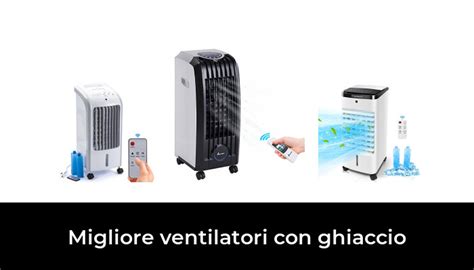 45 Migliore Ventilatori Con Ghiaccio Nel 2024 Secondo Gli Esperti