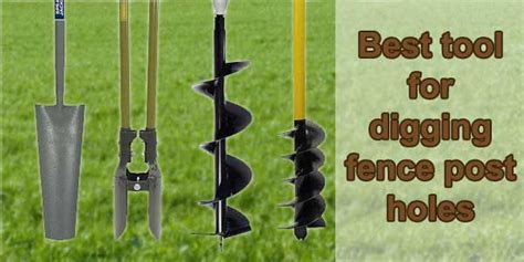 Best Tool For Digging Fence Post Holes 4 Options Compared