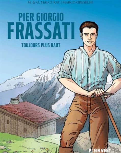 Pier Giorgio Frassati Toujours Plus Haut Catho Rétro