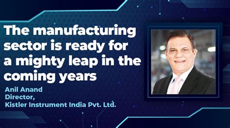 The Manufacturing Sector Is Ready For A Mighty Leap In The Coming Years