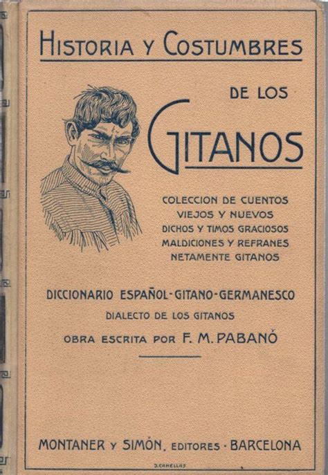 Historia Y Costumbres De Los Gitanos Barnebys