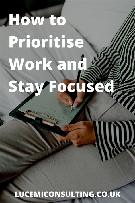 How To Prioritise Work And Stay Focused Lucemi Consulting In 2021