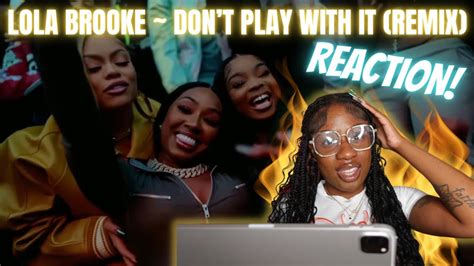 Lola Brooke Dont Play With It Remix [reaction ] Feat Latto And Yung