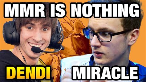 Dendi Vs Miracle Mmr Is Nothing Dota Youtube