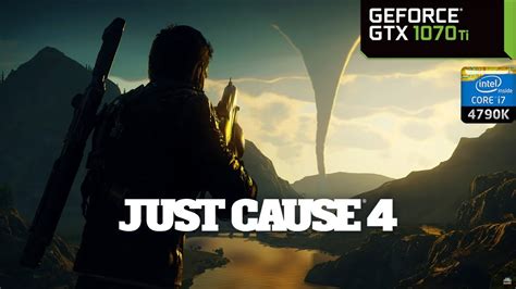 Just Cause 4 Gtx 1070 Ti Oc And I7 4790k Pc Max Settings 1440p Youtube