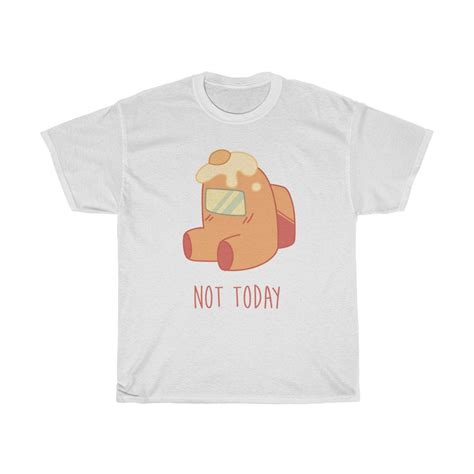 Among Us Character Unisex Tee Among Us Video Game Shirt Not Today ...