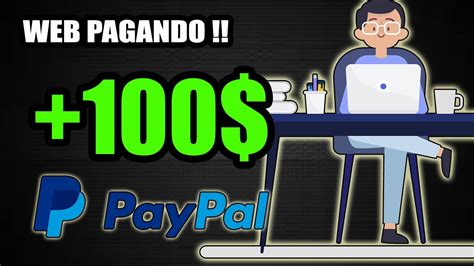 Página Pagando Dólares Paypal Hasta mas de 100 Según Cómo la