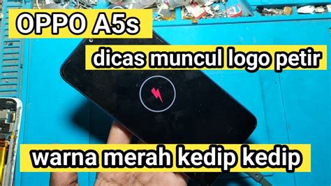 Oppp A S Di Cas Tidak Masuk Erorr Muncul Logo Petir Merah Saat Di Cas