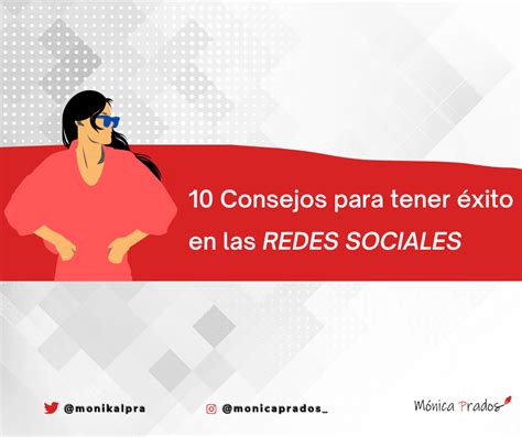 10 Tips O Consejos Para Tener Éxito En Las Redes Sociales