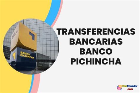 Transferencias Bancarias Banco Pichincha