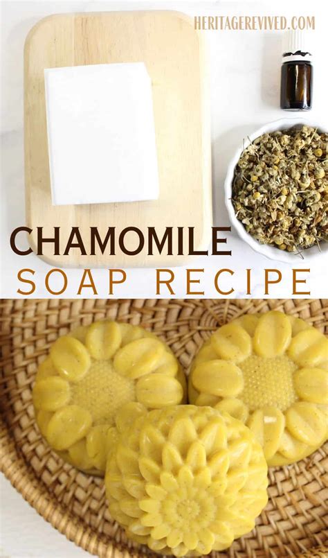 Easy Chamomile Soap Recipe With Melt And Pour Base Heritage Revived
