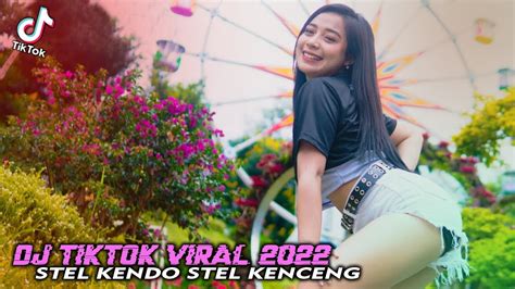 Dj Stel Kendo Stel Kenceng Remix Full Bass Tiktok Viral Terbaru