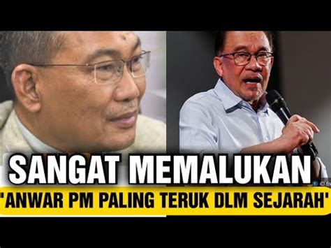 PN ANWAR PM PALING TERUK DALAM SEJARAH MALAYSIA YouTube