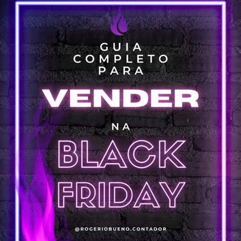 Guia Completo Para Vender Na Black Friday Lei Contabil Hotmart