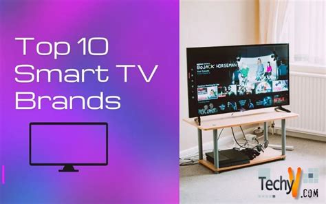 Top 10 Smart TV Brands - Techyv.com