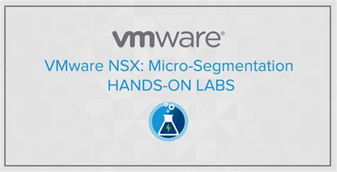 Vmware Nsx Micro Segmentation Hands On Lab Jperformer Blog Site