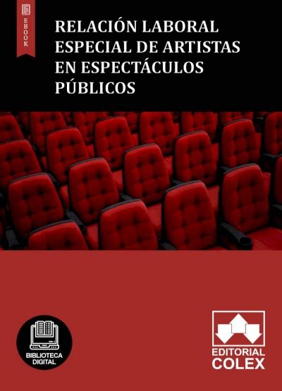 Relación laboral especial de artistas en espectáculos públicos Colex