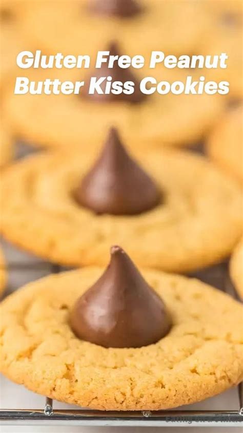 Gluten Free Peanut Butter Kiss Cookies In 2023 Chocolate Peanut Butter Recipes Peanut Butter