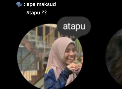 Ternyata Ini Arti Atapu Bahasa Gaul Viral Di Tiktok Ig Dan Twitter