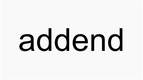 How To Pronounce Addend Youtube