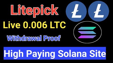 Ltc Live Withdrawal Proof Litepick Live Paymets New Solana