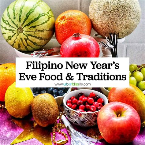 Filipino New Year S Eve Food And Traditions Urban Bliss Life