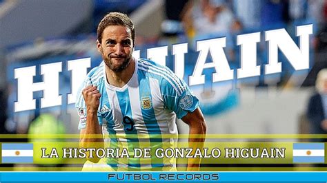 Gonzalo Higuain Historia Goles Jugadas Youtube