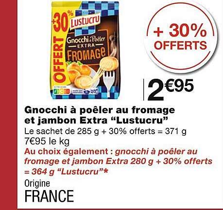 Promo Gnocchi Po Ler Au Fromage Et Jambon Extra Lustucru Chez