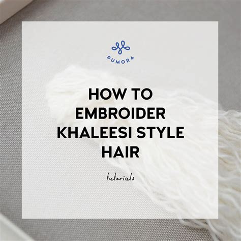 How to embroider Khaleesi style hair