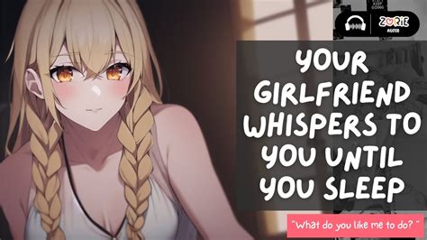 Asmr Your Girlfriend Whispers To You Until You Sleep Rp F4m F4a