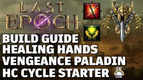 Hc Healing Hands Vengeance Paladin Last Epoch Build Guide Perfekt