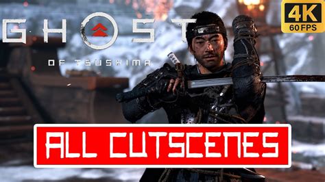 Ghost Of Tsushima All Cutscenes Game Movie Full Game K Fps No