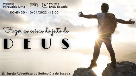 Culto Ao Vivo O Tema Fazer As Coisas Do Jeito De Deus