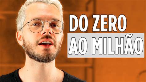 Do Zero Ao Milh O Como Escalar Um Neg Cio Youtube