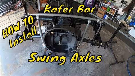 How To Install Vw Swing Axles Kafer Bar More Sickxty Volksrod