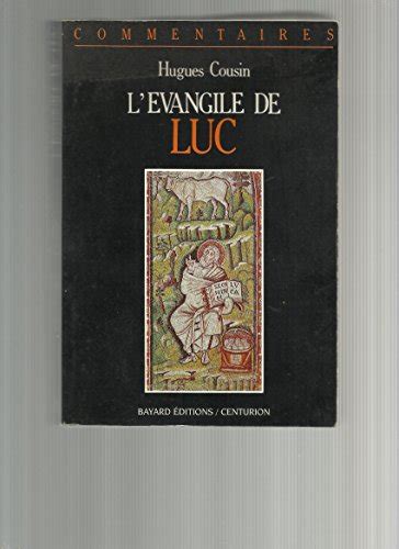 L Evangile De Luc Commentaire Pastoral Cousin Hugues