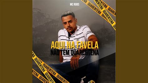 Aqui Na Favela N O Tem Quarentena Youtube Music