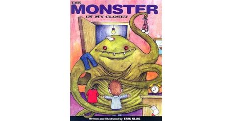 The Monster In My Closet By Eric Klug